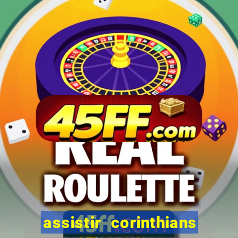 assistir corinthians x s o paulo futemax